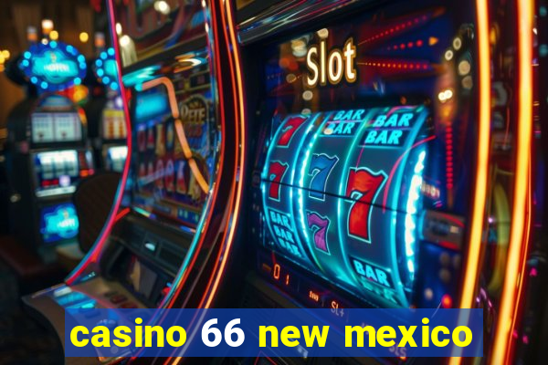 casino 66 new mexico