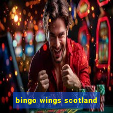 bingo wings scotland