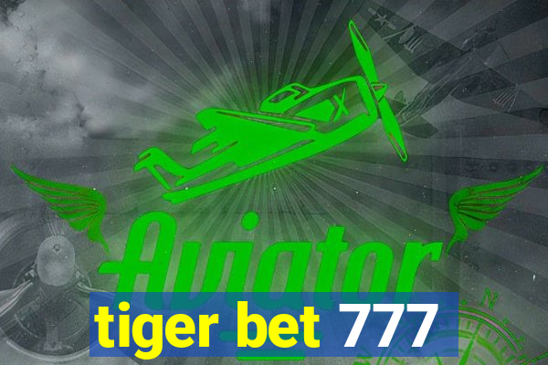 tiger bet 777