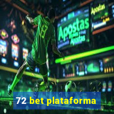 72 bet plataforma