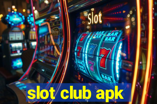 slot club apk