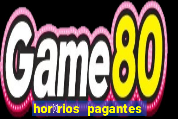 hor谩rios pagantes pg soft