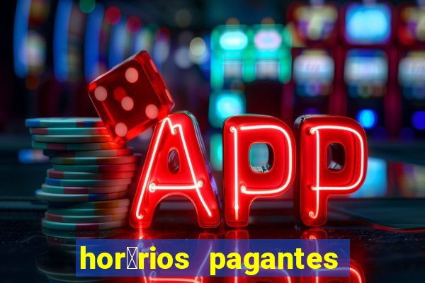 hor谩rios pagantes pg soft