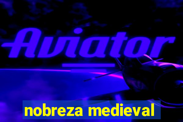 nobreza medieval