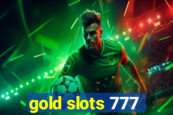 gold slots 777