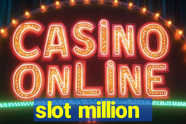 slot million