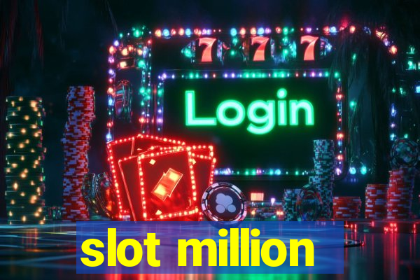 slot million