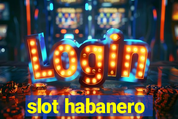 slot habanero