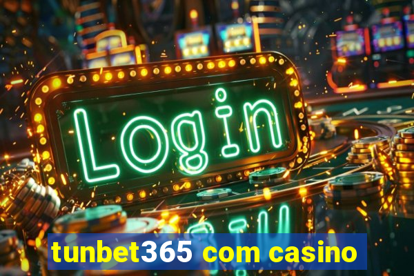 tunbet365 com casino