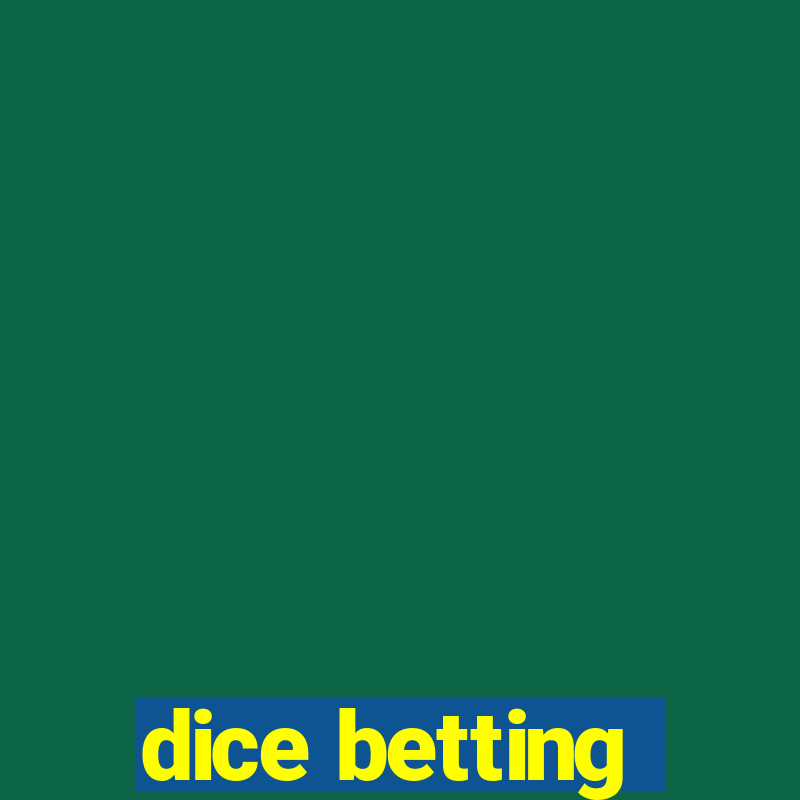 dice betting