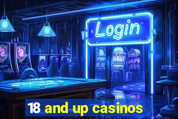 18 and up casinos