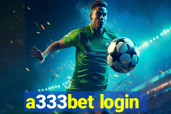 a333bet login