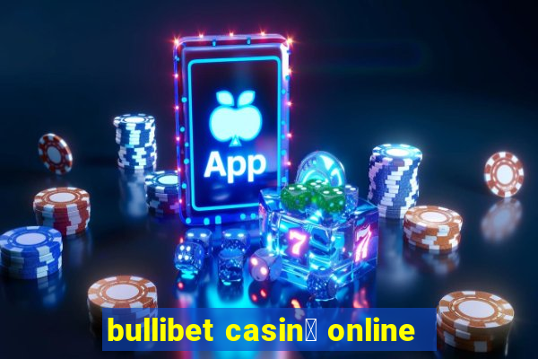 bullibet casin貌 online