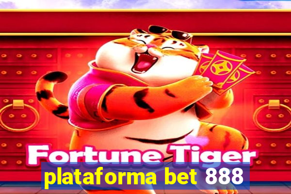 plataforma bet 888