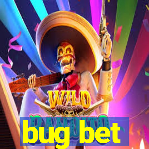 bug bet