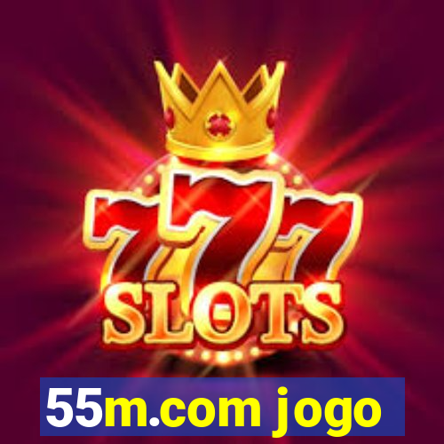 55m.com jogo