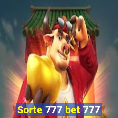 Sorte 777 bet 777