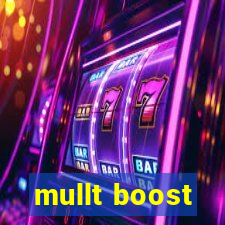 mullt boost