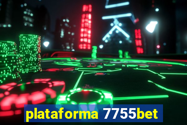 plataforma 7755bet