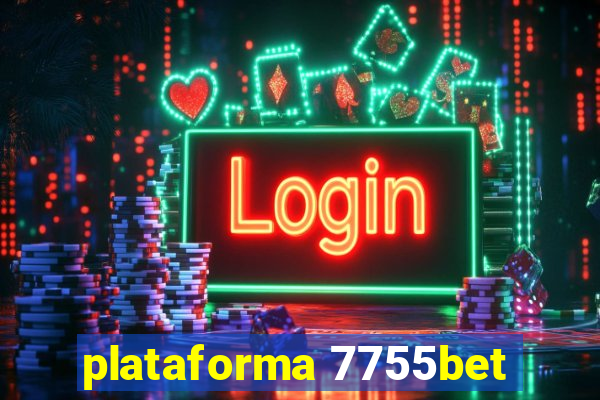 plataforma 7755bet