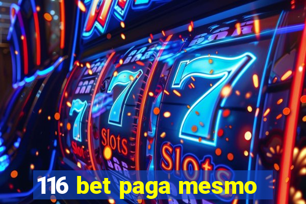 116 bet paga mesmo