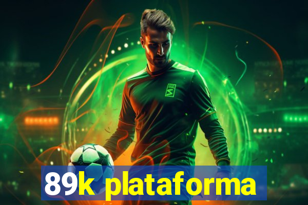 89k plataforma