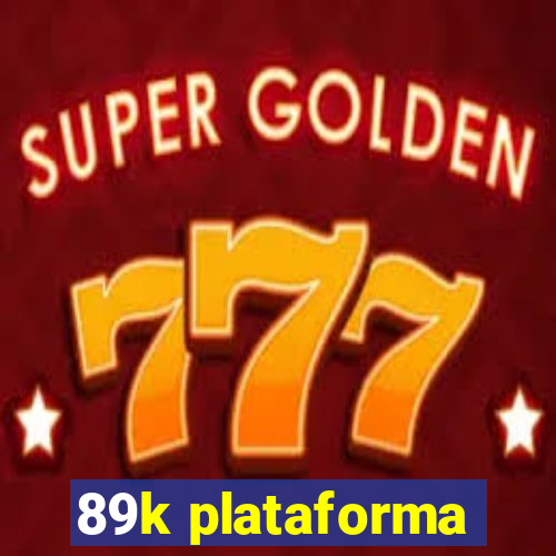 89k plataforma