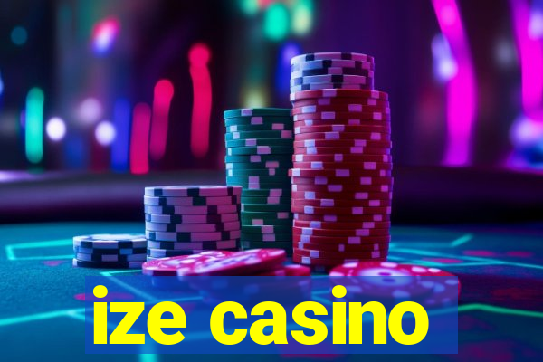 ize casino