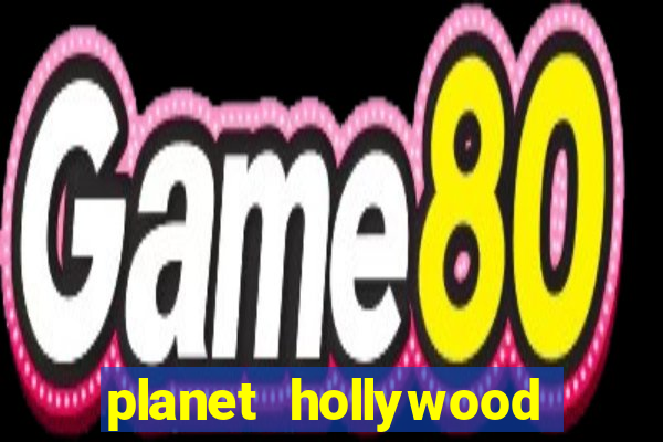 planet hollywood hotel & casino