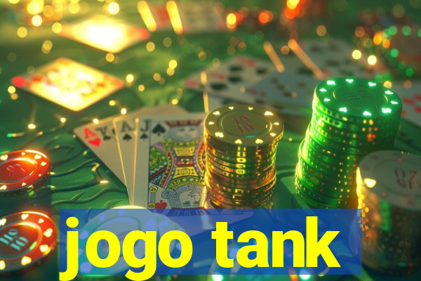 jogo tank