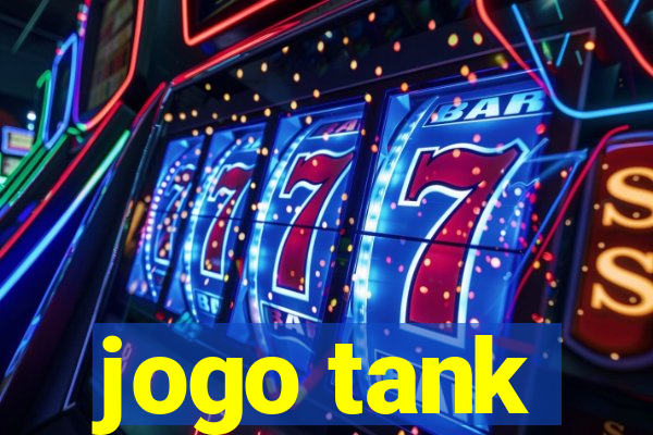 jogo tank