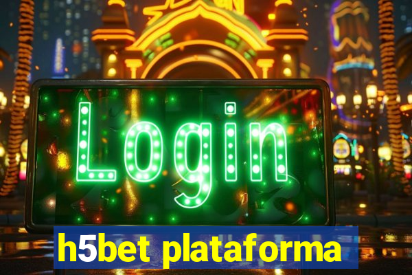 h5bet plataforma