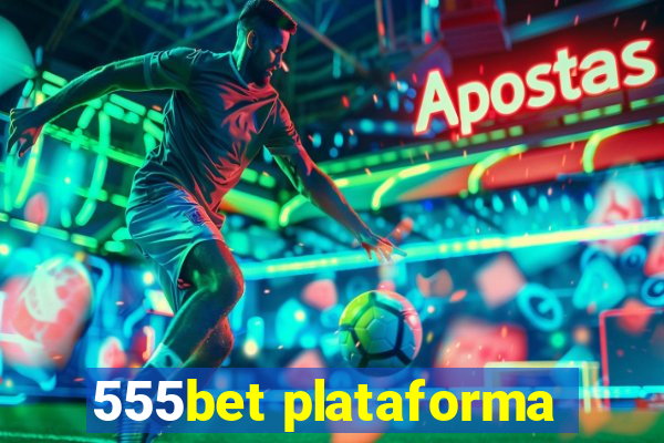 555bet plataforma