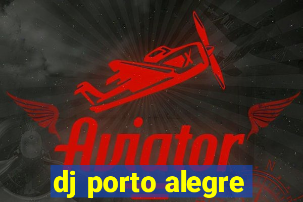 dj porto alegre