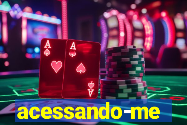 acessando-me