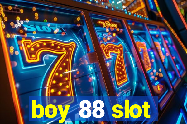 boy 88 slot