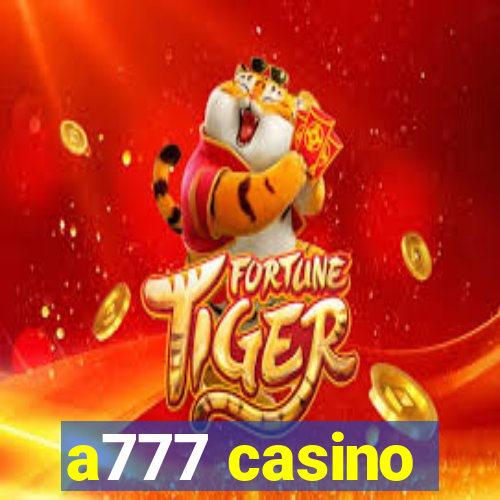 a777 casino