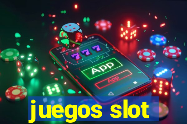 juegos slot