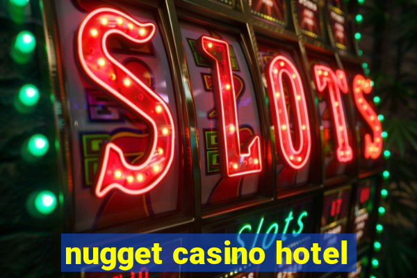 nugget casino hotel