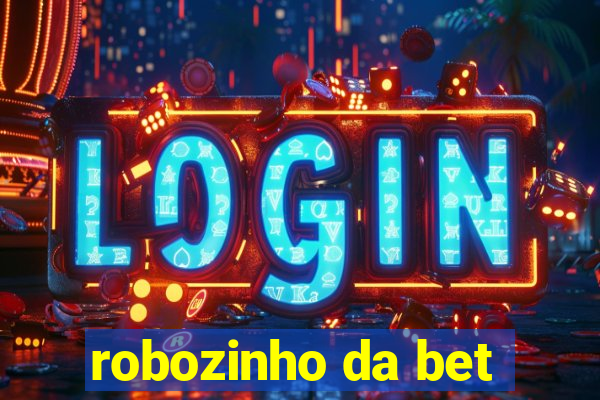 robozinho da bet