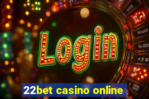 22bet casino online