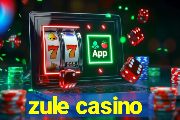 zule casino