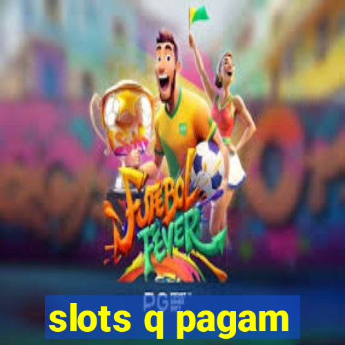 slots q pagam