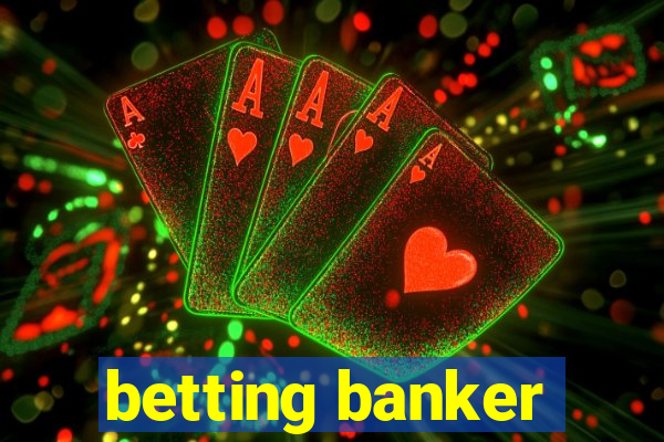 betting banker