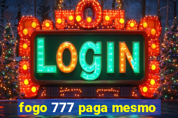 fogo 777 paga mesmo