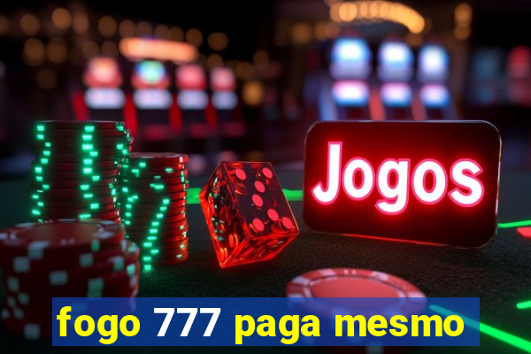 fogo 777 paga mesmo