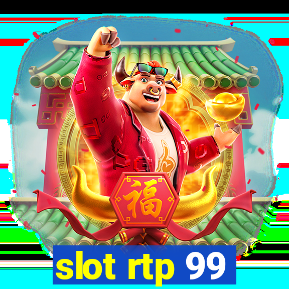 slot rtp 99