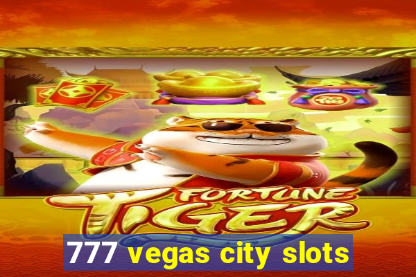 777 vegas city slots