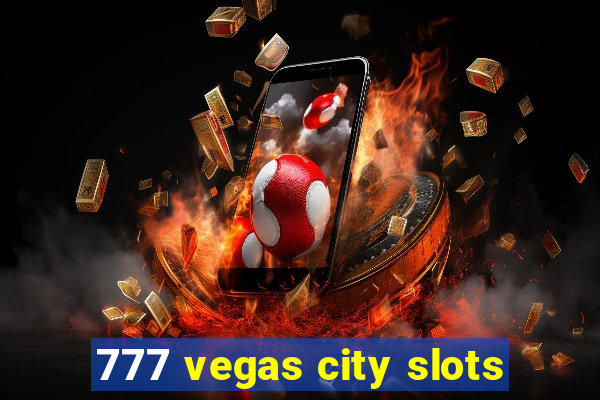 777 vegas city slots