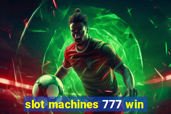 slot machines 777 win